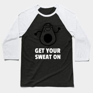 Get Your Sweat On Workout Baseball T-Shirt